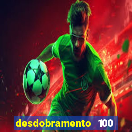 desdobramento 100 dezenas em apenas 6 jogos